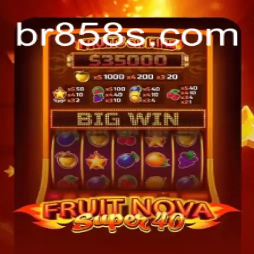 Descubra o Excitante Mundo de FruitNovaSuper40 no BR858.com